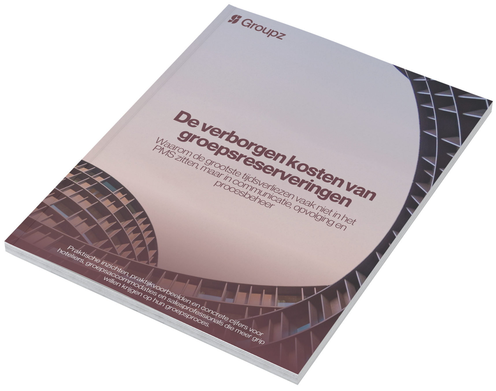 Whitepaper - De verborgen kosten van Groepsreserveringen - Groupz Whitepaper - De verborgen kosten van Groepsreserveringen - Groupz